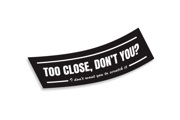 Slap Sticker Too close