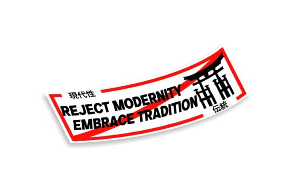 Slap Sticker Reject modernity embrace tradition