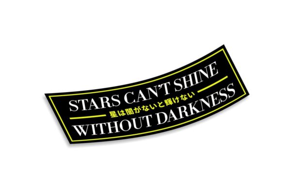 Slap Sticker Start can't shine without darkness